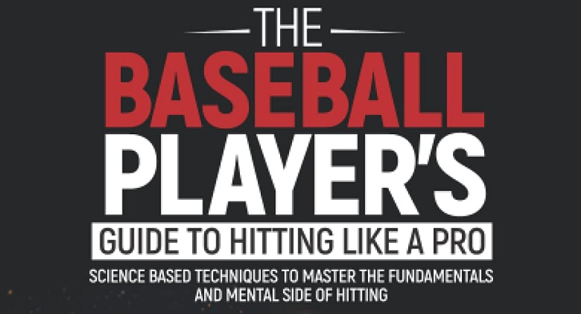 Baseball Players Guide To Hitting Like A Pro 